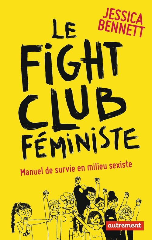 Couverture ebook de Le Fight Club féministe. Manuel de survie en milieu sexiste, de Bennett/Wariner, Geraldine D'Amico