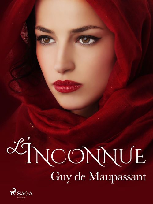 Couverture ebook de L'Inconnue, de Guy de Maupassant