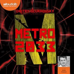 Couverture audiobook de Métro 2033, de Dmitry Glukhovsky