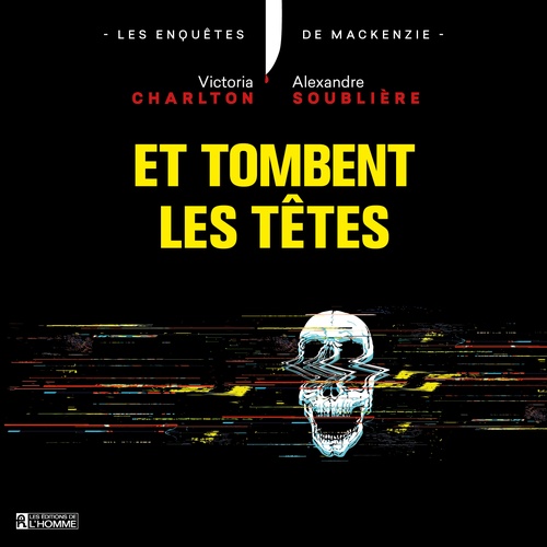 audiobook cover of Et tombent les têtes, by Victoria Charlton, Alexandre Soublière