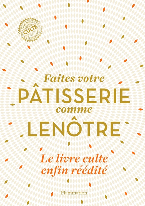ebook cover of Faîtes votre pâtisserie comme Lenôtre, by Gaston Lenôtre
