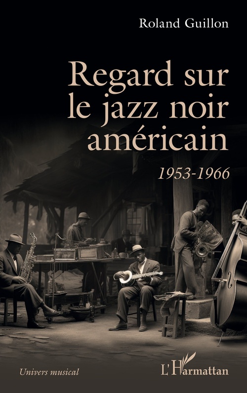 ebook cover of Regard sur le jazz noir américain, by Roland Guillon