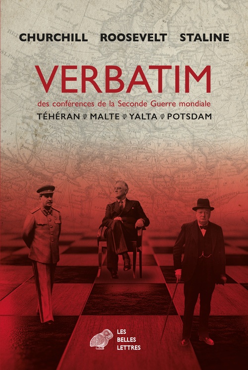 Couverture ebook de Verbatim des conférences de la Seconde Guerre mondiale, de Franklin Delano Roosevelt, Joseph Staline, Winston Churchill