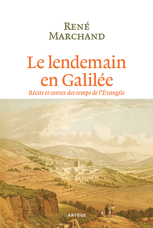 Couverture ebook de Le lendemain en Galilée, de René Marchand