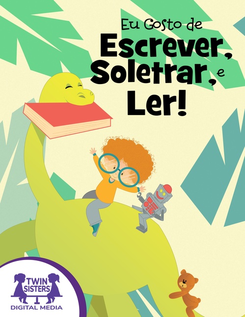 ebook cover of Eu Gosto de Escrever, Soletrar, e Ler!, by Kim Mitzo Thompson, Karen Mitzo Hilderbrand