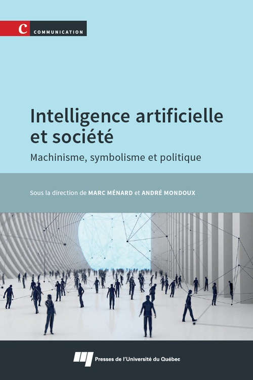 Couverture ebook de Intelligence artificielle et société, de Collectif, Marc Ménard, André Mondoux