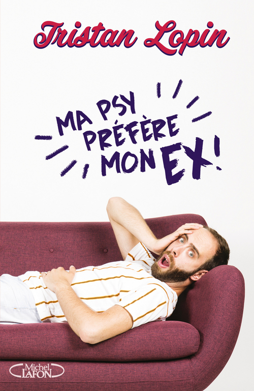 ebook cover of Ma psy préfère mon ex, by Tristan Lopin