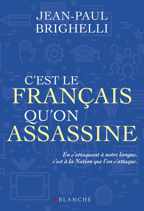 Couverture ebook de C'est le français qu'on assassine, de Jean-Paul Brighelli, Franck Spengler