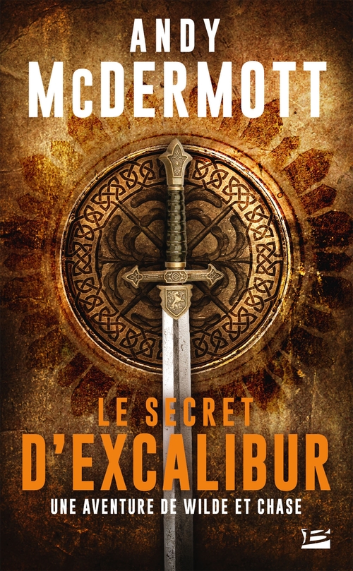 Couverture ebook de Une aventure de Wilde et Chase, T3 : Le Secret d'Excalibur, de Andy McDermott