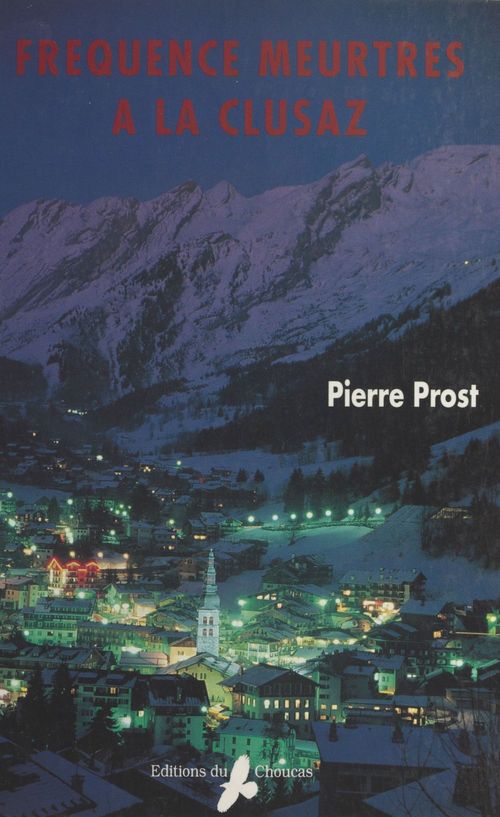 ebook cover of Fréquence meurtres à La Clusaz, by Prost P.