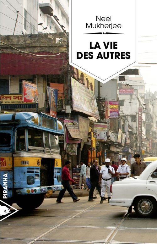 ebook cover of La Vie des autres, by Neel Mukherjee