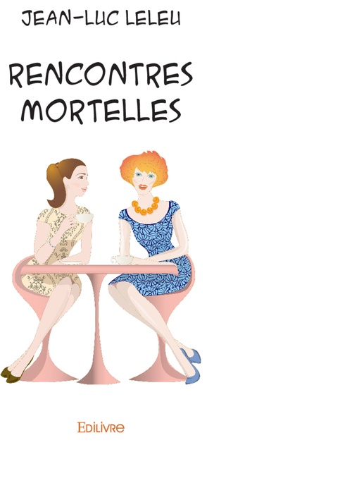ebook cover of Rencontres mortelles, by Jean-Luc Leleu