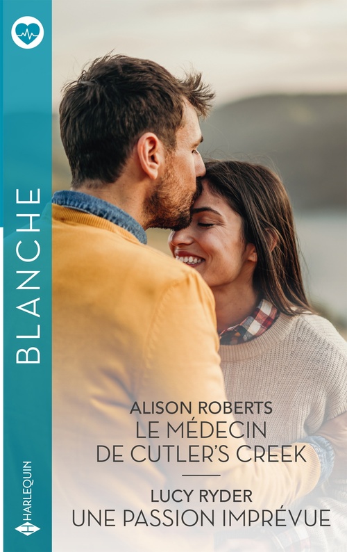 Couverture ebook de Le médecin de Cutler's Creek - Une passion imprévue, de Alison Roberts, Lucy Ryder