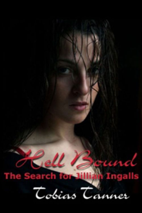 Couverture ebook de Hell Bound: The Search for Jillian Ingalls, de Tobias Tanner