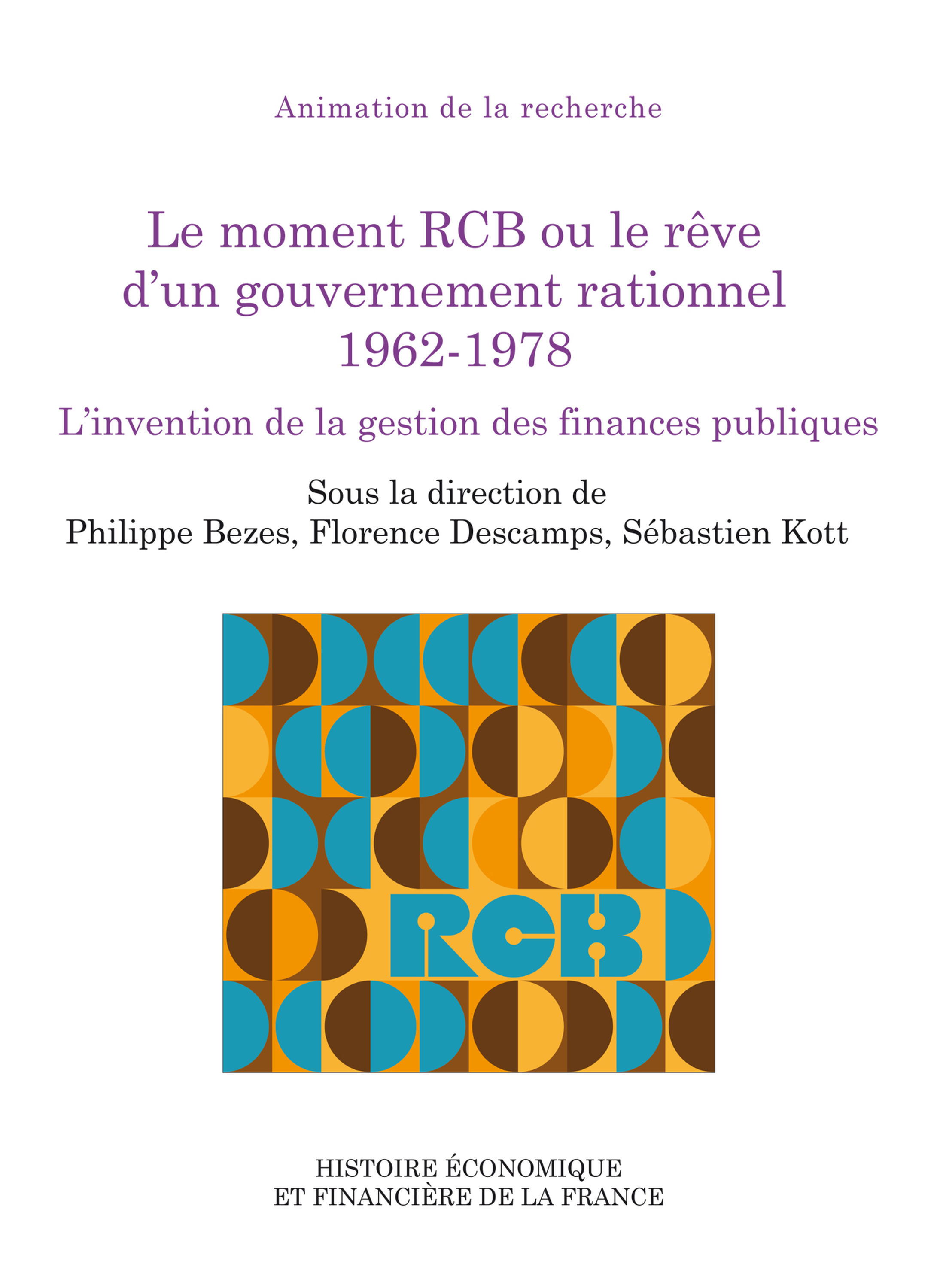 Couverture ebook de Le moment RCB ou le rêve d´un gouvernement rationnel 1962-1978, de