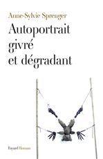 ebook cover of Autoportrait givré et dégradant, by Anne-Sylvie Sprenger