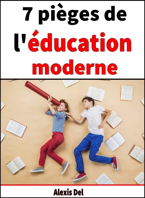ebook cover of 7 pièges de l'éducation moderne, by Alexis Ramaillo