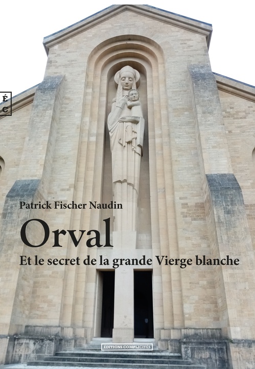 Couverture ebook de Orval Et le secret de la grande Vierge blanche, de Patrick Fischer Naudin