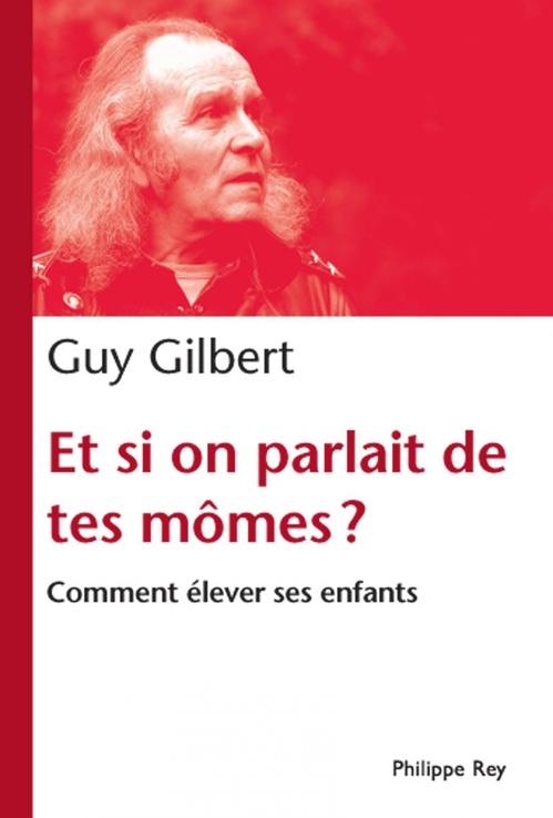 ebook cover of Et si on parlait de tes mômes ?, by Guy Gilbert