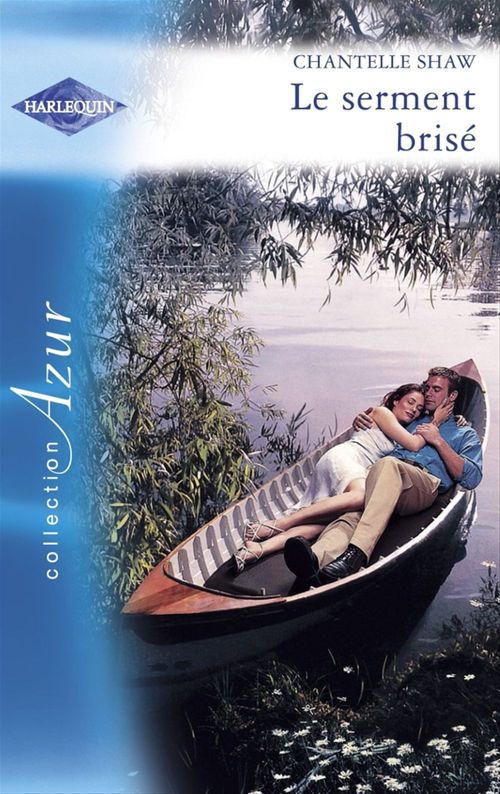 Couverture ebook de Le serment brisé (Harlequin Azur), de Chantelle Shaw