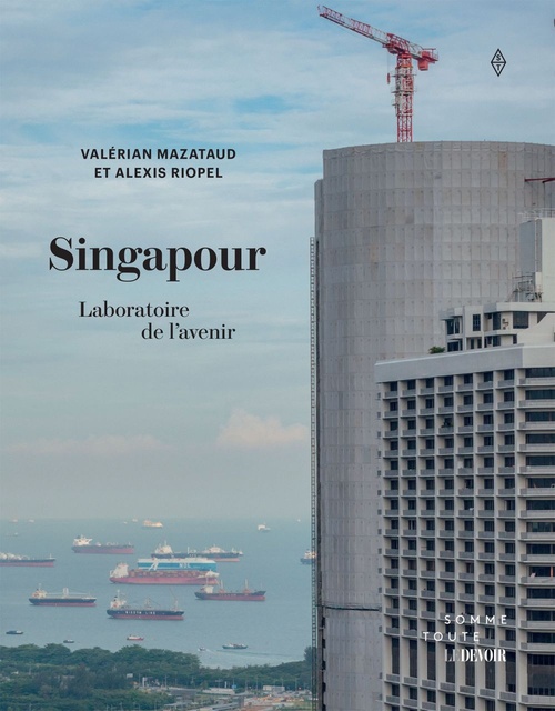 ebook cover of Singapour, laboratoire de l'avenir, by Valérian Mazataud, Alexis Riopel