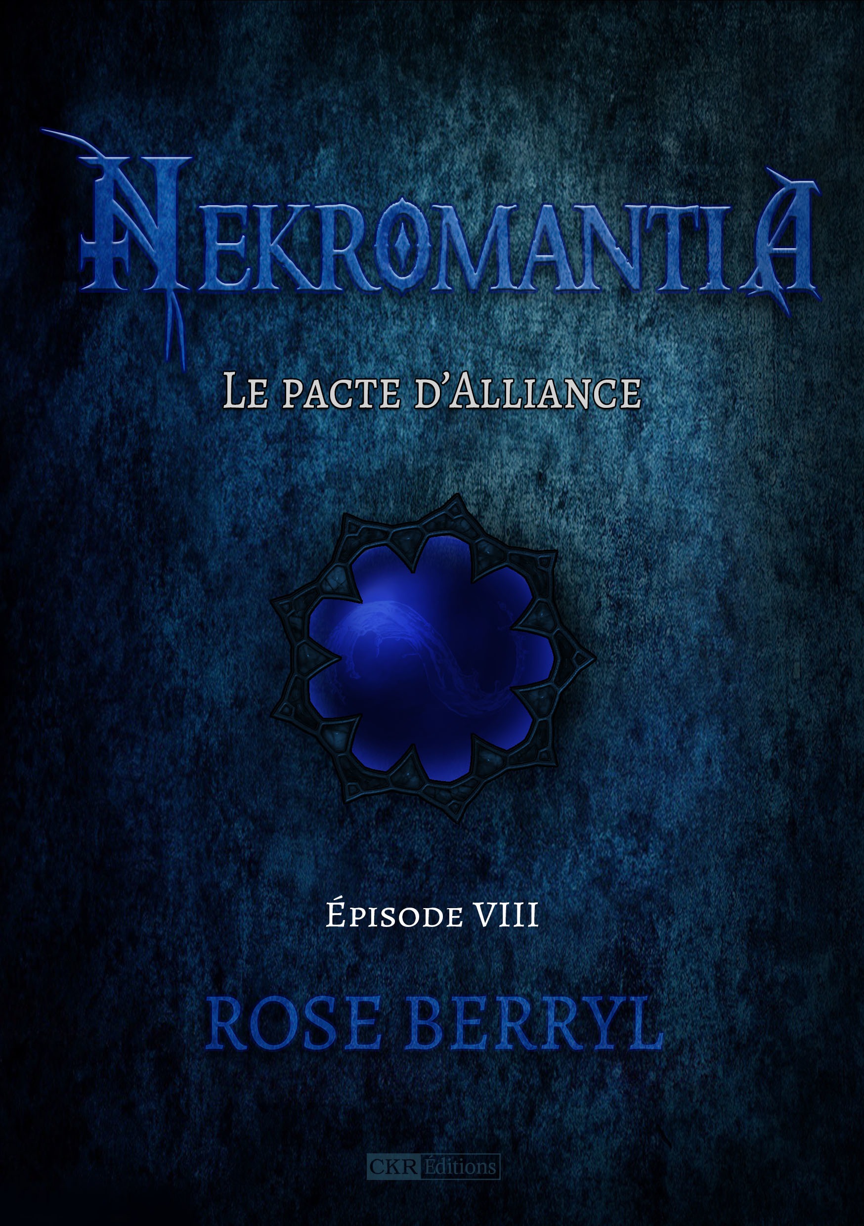 ebook cover of Nekromantia [Saison 1 - Épisode 8] - Le pacte d'Alliance, by Rose Berryl