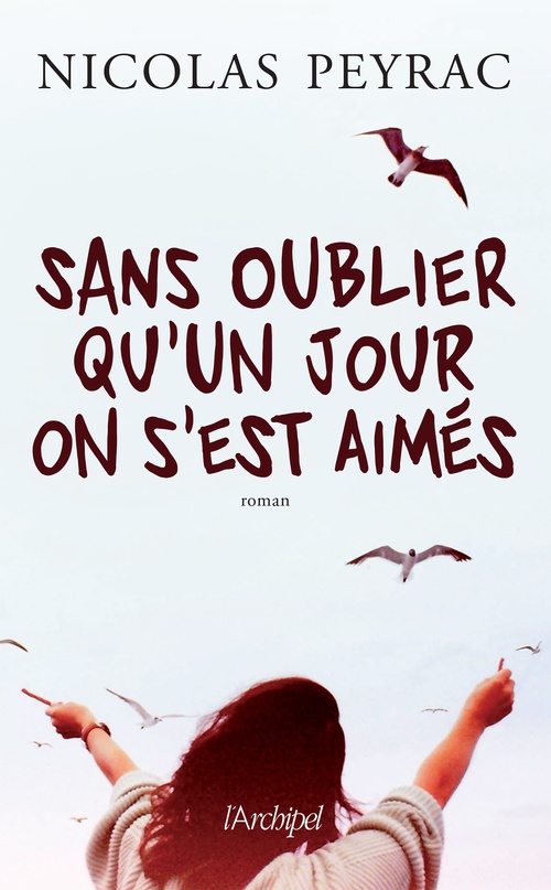 Couverture ebook de Sans oublier qu'un jour on s'est aimés, de Nicolas Peyrac