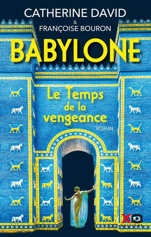 Couverture ebook de Babylone - Tome 2 Le temps de la vengeance, de Catherine David, Françoise Bouron