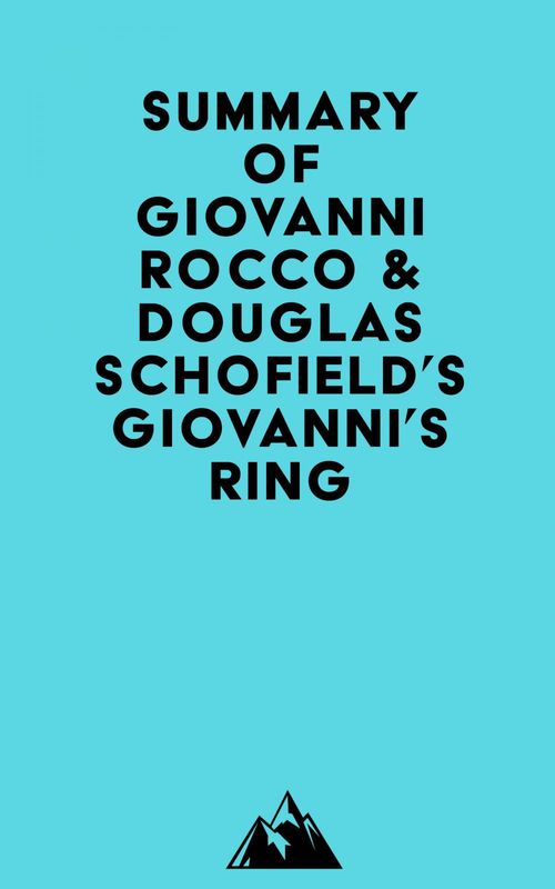 Couverture ebook de Summary of Giovanni Rocco & Douglas Schofield's Giovanni's Ring, de Everest Media