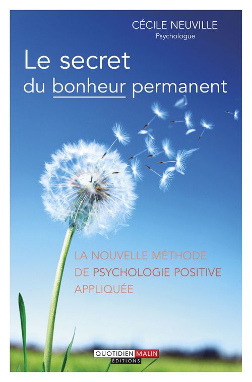 ebook cover of Le secret du bonheur permanent, by Cécile Neuville