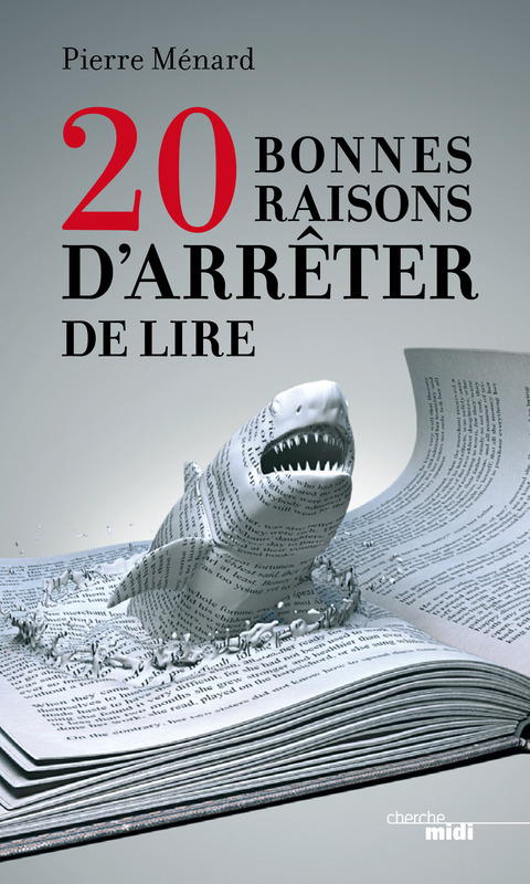 Couverture ebook de 20 bonnes raisons d'arrêter de lire, de Pierre Ménard