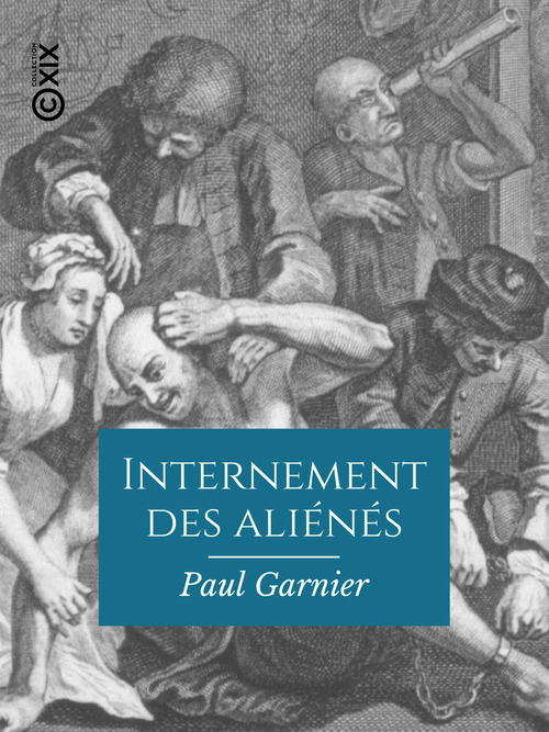 ebook cover of Internement des aliénés, by Paul Garnier