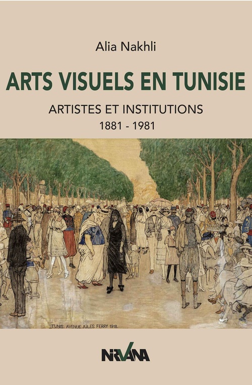 Couverture ebook de Arts visuels  en Tunisie, de Alia Nakhli