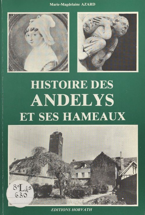 ebook cover of Histoire des Andelys et ses hameaux, by Marie-Madeleine Azard