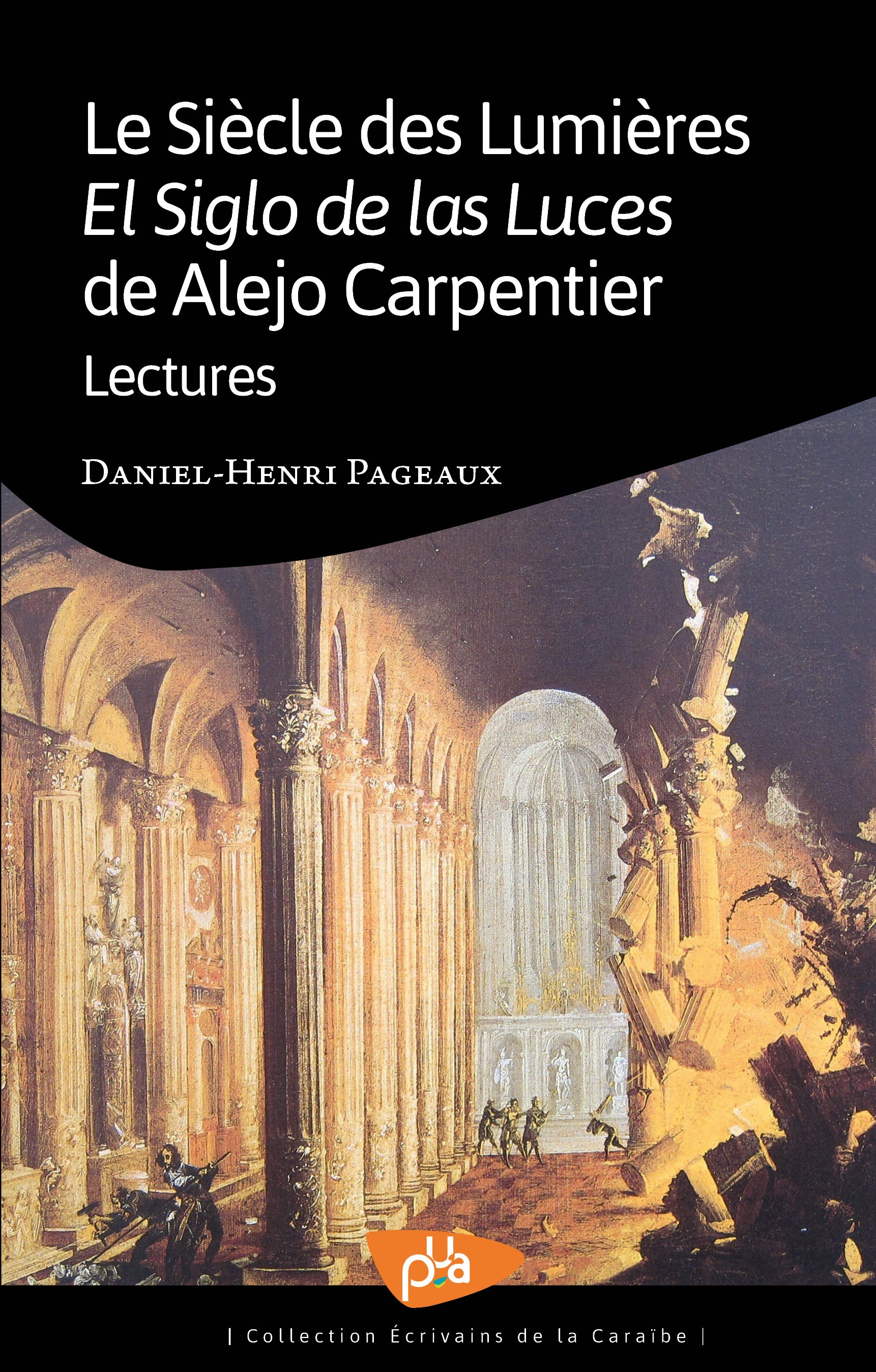 ebook cover of Le Siècle des Lumières - El Siglo de las Luces de Alejo Carpentier - Lectures, by Daniel-Henri Pageaux