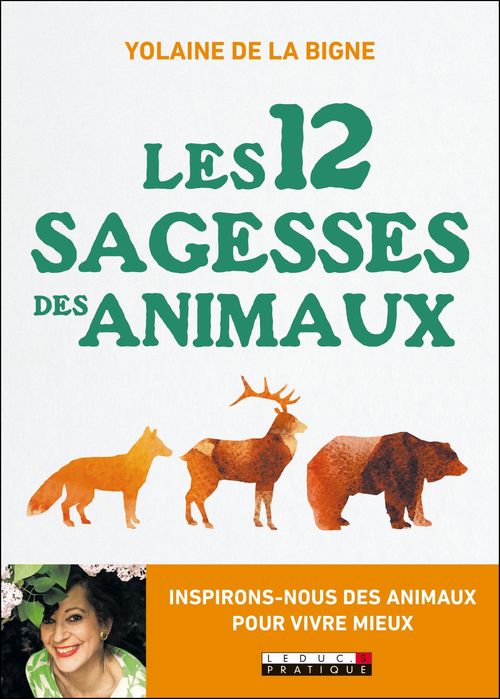 Couverture ebook de Les 12 sagesses des animaux, de Yolaine de La Bigne