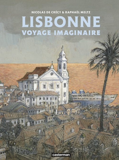 ebook cover of Lisbonne. Voyage Imaginaire, by Nicolas de Crécy, Raphaël Meltz