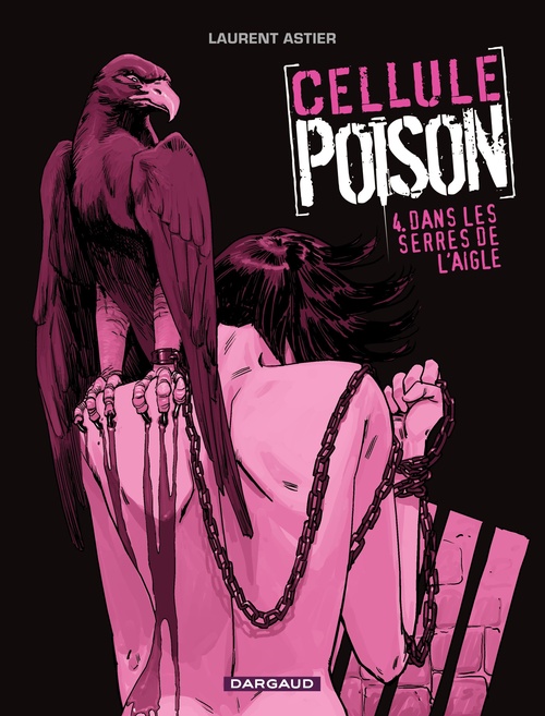 Couverture ebook de Cellule Poison - Tome 4 - Dans les serres de l'aigle, de Laurent Astier