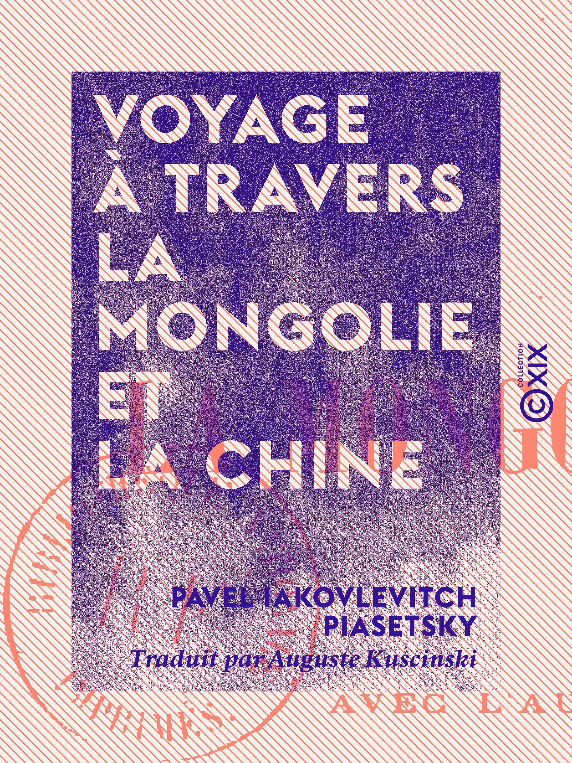 Couverture ebook de Voyage à travers la Mongolie et la Chine, de Pavel Iakovlevitch Piasetsky