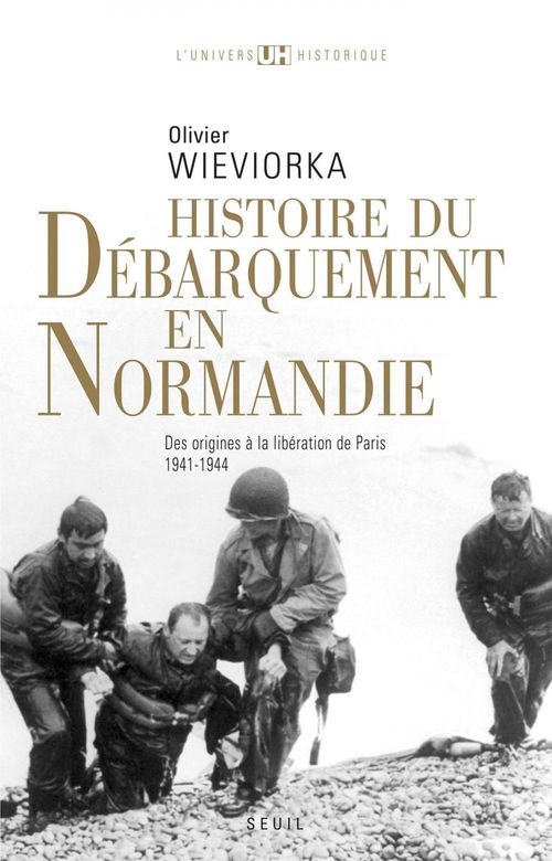 ebook cover of Histoire du débarquement en Normandie . Des origines à la libération de Paris (1941-1944), by Olivier Wieviorka