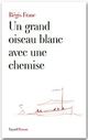 Couverture ebook de Un grand oiseau blanc avec une chemise, de Régis Franc