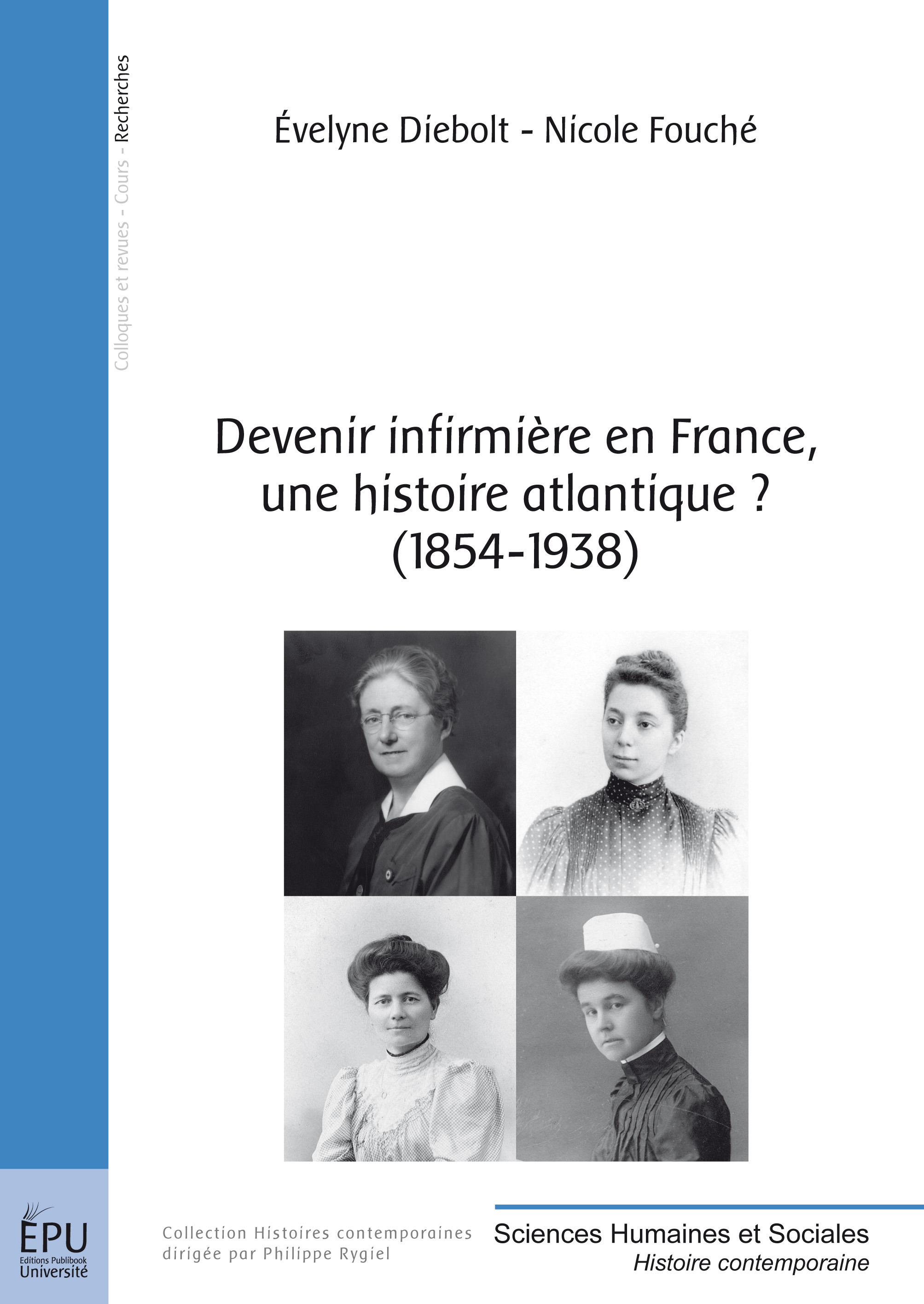 ebook cover of Devenir infirmière en France, une histoire atlantique ? (1854-1938), by Evelyne Diebolt, Nicole Fouché