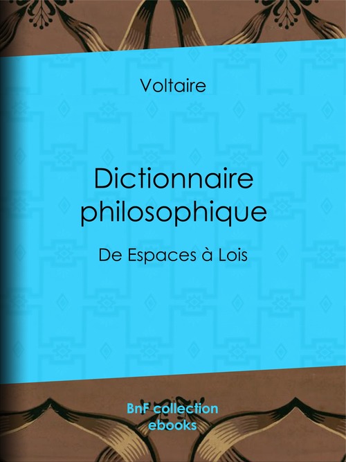 Couverture ebook de Dictionnaire philosophique, de Louis Moland, Voltaire