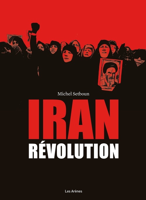 Couverture ebook de Iran : Révolution, de David Alliot, Michel Setboun