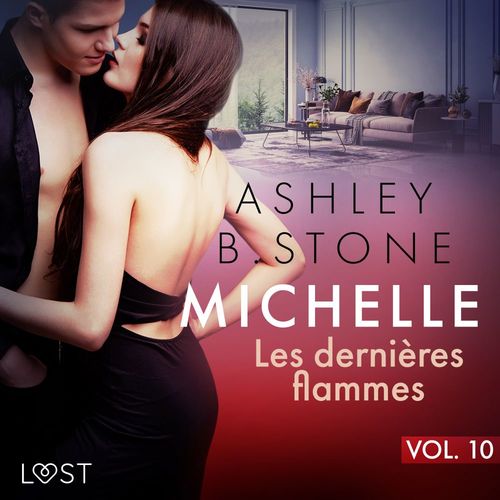 Couverture audiobook de Michelle 10 : Les dernières flammes - Une nouvelle érotique, de Ashley B. Stone