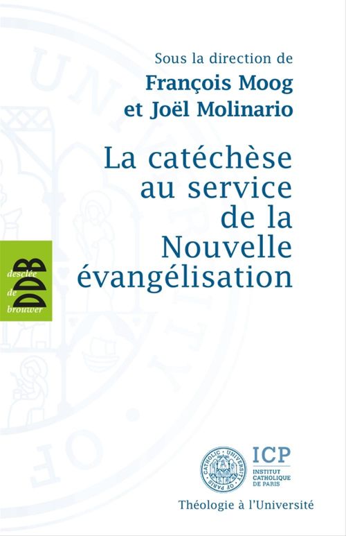 ebook cover of La catéchèse au service de la Nouvelle évangélisation, by Joël Molinario, François Moog