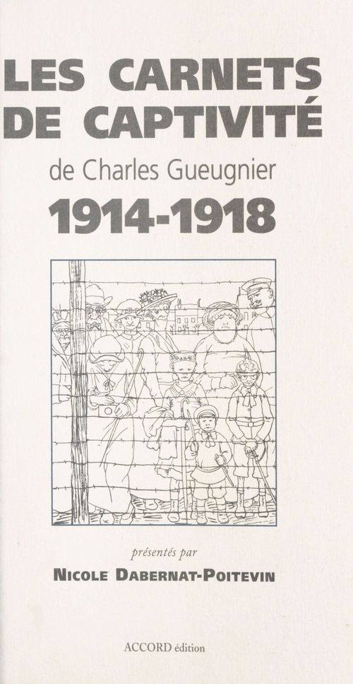 Couverture ebook de Les Carnets de captivité de Charles Gueugnier (1914-1918), de Charles Guegnier