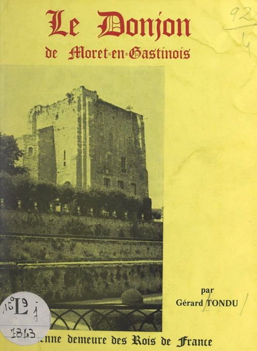 Couverture ebook de L'ancien chasteau de Moret-en-Gastinois, de Gerard Tondu