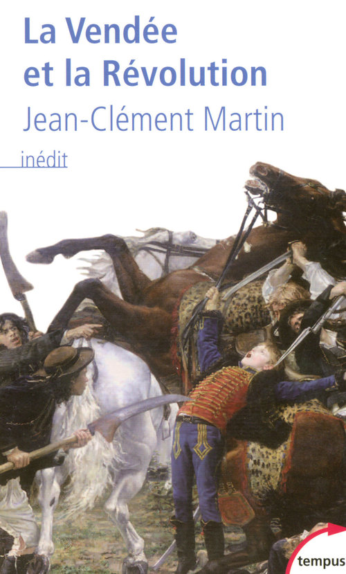 Couverture ebook de La Vendée et la Révolution, de Jean-Clément Martin