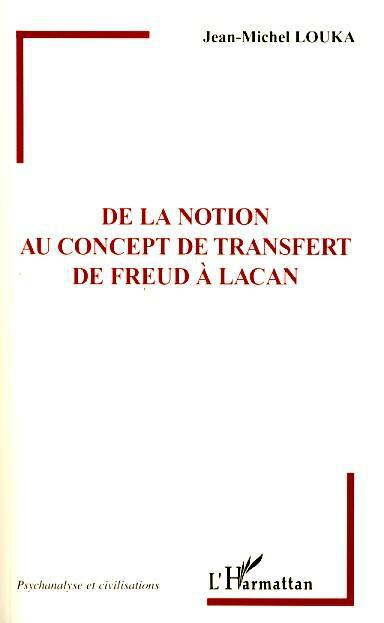 ebook cover of De la notion au concept de transfert de Freud à Lacan, by Jean-Michel Louka